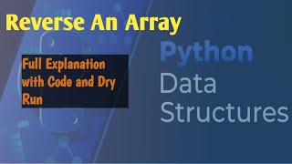 Reverse An Array in Python | Optimal Approach | Coding interview Question Explanation