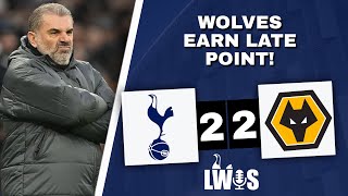 Wolves EARN Late POINT! | Tottenham Hotspur 2-2 Wolves [Premier League] Post-Match Analysis Podcast