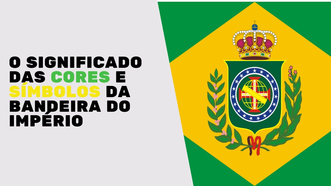 O Significado Das CORES E SÍMBOLOS Da BANDEIRA DO IMPÉRIO DO BRASIL ...