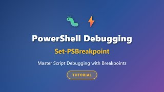 PowerShell Debugging Tutorial: Set-PSBreakpoint Explained for Beginners
