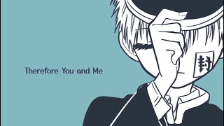 Therefore You and Me || tbhk animatic