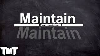 Maintain Remastered - TMT (Audio)