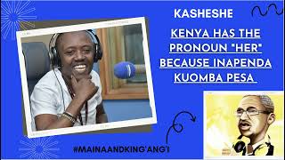 KASHESHE : KENYA HAS THE PRONOUN \