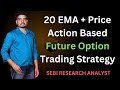 20 EMA MAGIC | Option Trading for Beginners | Future Trading Strategy |