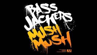 Bassjackers - Mush, Mush [Promo Edit]