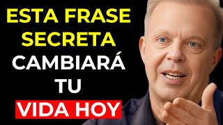 Siempre consigo TODO lo que QUIERO con esta FRASE SECRETA | Joe Dispenza