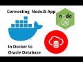 How To Connect your NodeJS app in Docker to your Oracle Database