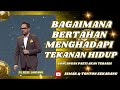 BAGAIMANA BERTAHAN MENGHADAPI TEKANAN HIDUP  || PS.JESSE LANTANG #khotbah #firmantuhan #saatteduh