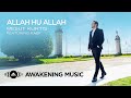Mesut Kurtis - Allah Hu Allah ft. Raef | مسعود كُرتِس و رائف - الله الله (Urdu, English & Arabic)