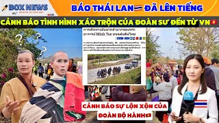 Báo Chí Thái Lan Lên Tiếng Cảnh Báo Về Những Xáo Trộn Của Đoàn Bộ Hành Sư Minh Tuệ Tại Thái🇹🇭