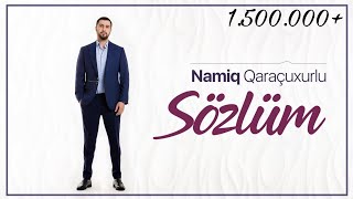Namiq Qaraçuxurlu - Sözlüm (Official Music Video)