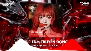 MASHUP EDM TRUYỀN ĐỘNG LỰC (DEE MUSIC GROUP) | MP MUSIC