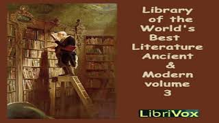 Library of the World's Best Literature, Ancient and Modern, volume 3 | Various | Soundbook | 4/13