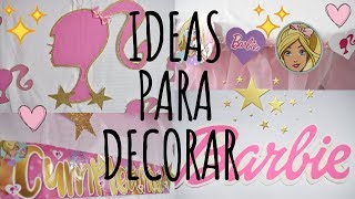 IDEAS PARA DECORAR FIESTA TEMÁTICA DE BARBIE-🤗Karol