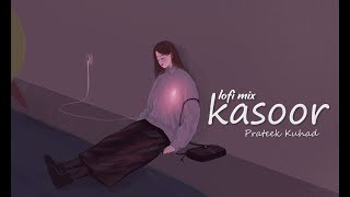 Kasoor - Prateek Kuhad - Lofi mix - Lo-fi اردو