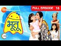 Bhootu - Hindi Tv Serial - Full Epi - 16 - Arshiya Mukherjee, Sana Amin Sheikh, Viraaj Zee TV