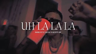 UH LA LA LA - DOBLE P x SALASTKBRON x GUSTY DJ (Trap Edit)