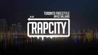Bryce Williams - Toronto Freestyle (Prod. Villabeatz)