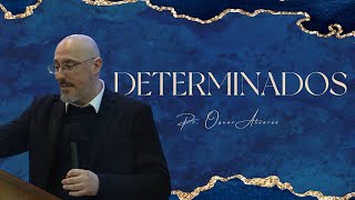 DETERMINADOS - Pr. Oscar Álvarez