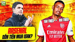 NEWCASTLE RA GIÁ BÁN ISAK, ARSENAL CÓ QUYẾT TÂM BẠO CHI?