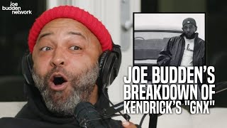 Joe Budden's BREAKDOWN of Kendrick Lamar's "GNX" Album