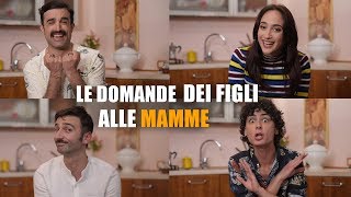 LE DOMANDE dei FIGLI alle MAMME