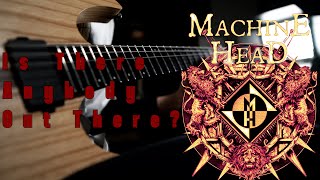 Machine Head | Is There Anybody out There? | Guitar Cover by OMA