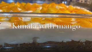 How to make kunafa with mango I Mediterranean delights I كنافه بالمانجو