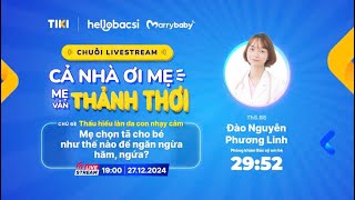 TẬP 8 CHUỖI LIVESTREAM “CẢ NHÀ ƠI, MẸ VẪN THẢNH THƠI”