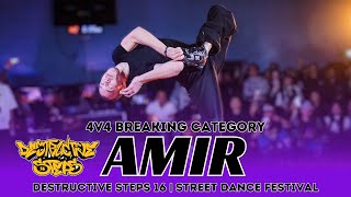 AMIR (KAZ) | JUDGE SHOWCASE | 4V4 BREAKING | DESTRUCTIVE STEPS 16