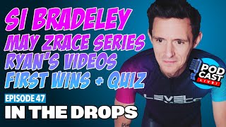 E48 | Si Bradeley | May ZRacing Series | First Wins | Ryan's Videos | Quiz + more