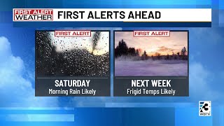 Rain triggers First Alert for Saturday ahead of frigid weather next week