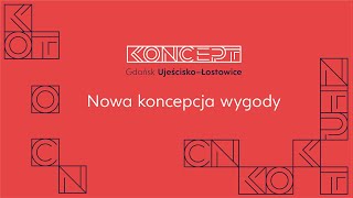 Koncept Gdańsk Ujeścisko-Łostowice  - Nowa koncepcja wygody.