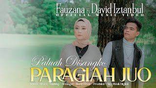 Fauzana Ft David Iztambul - Paluah Disangko Paragiah Juo ( Official Music Video )