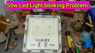 50w Led Light Blinking Problem || 50w Flood Light Repair