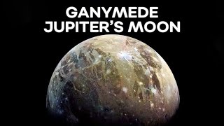 Ganymede: Jupiter's Oceanic Moon!