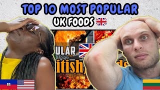 REACTION TO Incredible Top 10 Most Popular UK Foods | Traditional British Foods| FIRST TIME WATCHING