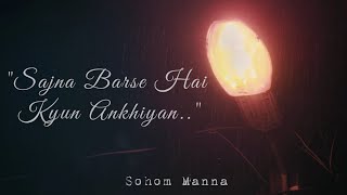 Sajna Barse Hai Kyun Akhiyan - Cover | Sohom Manna | Monsoon Diaries | Rashid Khan | Jeet Gannguli