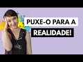 Puxe-o para a realidade! @jaquelinepintopsicologa