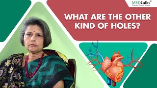 Dr Smita Mishra - What are the other kind of holes?