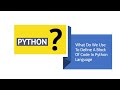 What Do We Use To Define A Block Of Code In Python Language - Indentation