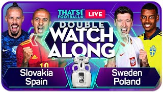 SLOVAKIA vs SPAIN & SWEDEN vs POLAND EURO 2020 Watchalong LIVE with Goldbridge and Craig