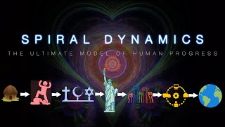 Spiral Dynamics: The Ultimate Theory of Human Development