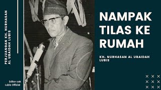 NAMPAK TILAS KE RUMAH KH.NURHASAN AL UBAIDAH LUBIS