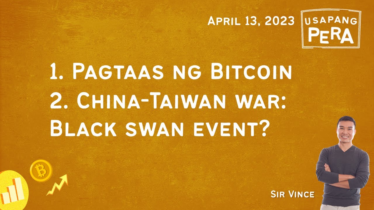 Vince Rapisura 2413: Pagtaas Ng Bitcoin, China-Taiwan War: Black Swan ...