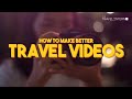 How to make better travel videos? |Sony Lenses