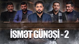 İsmət Günəşi - 2 | 2024