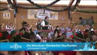 Schmankerl-Polka - Münchner Oktoberfestmusikanten - Oide Wiesn 2014