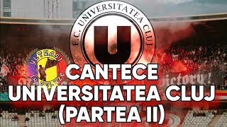 Cântece Universitatea Cluj + Versuri (Peluza Șepcile Roșii) || Partea 2 ||