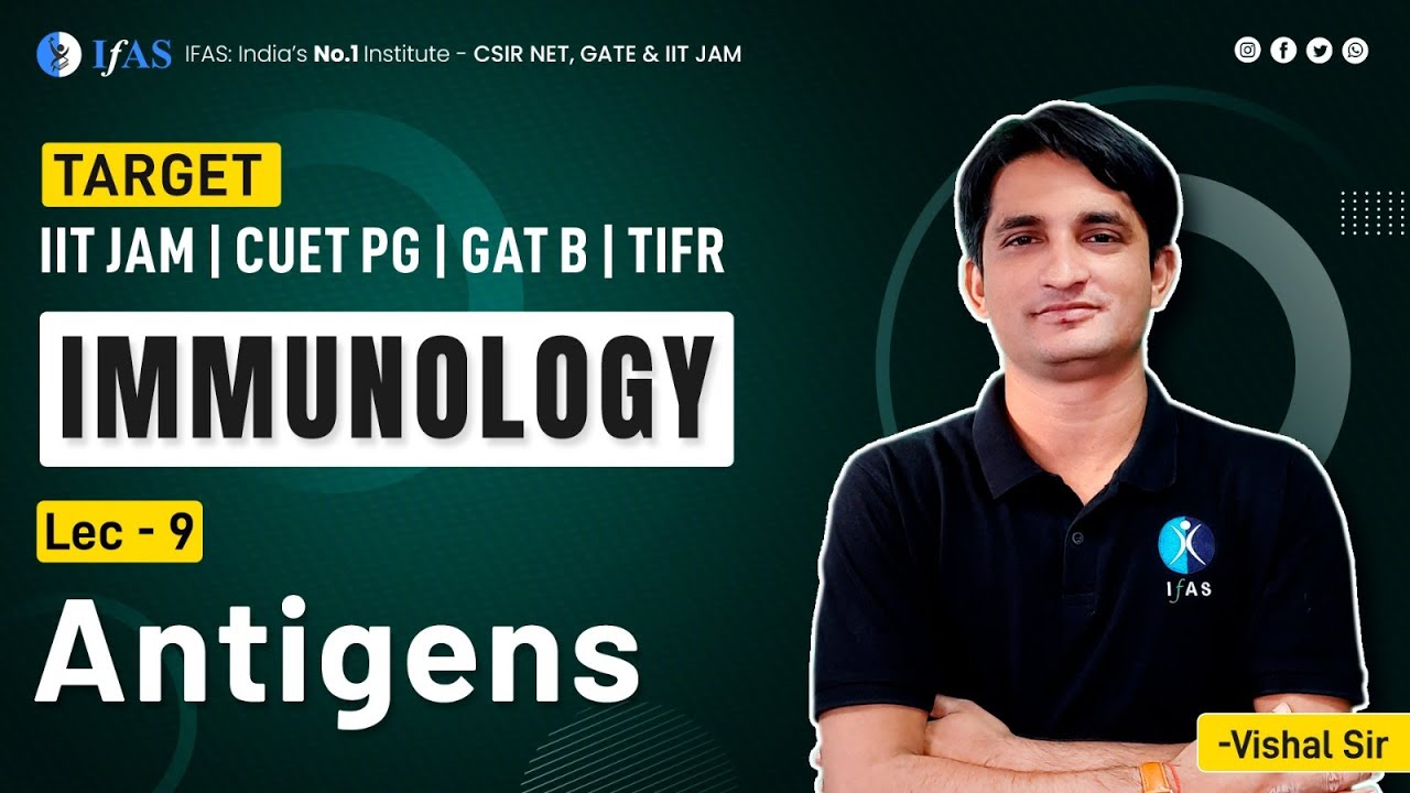 Antigens | Immunology | L-9 | TARGET - IIT JAM | CUET PG | GAT B | TIFR ...